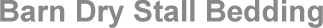 bard dry stall bedding