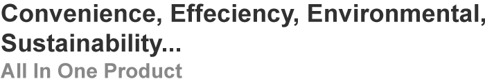 convenience, effeciency, environmental, sustainability...